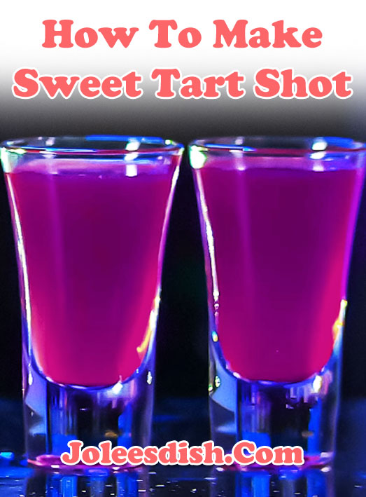 How To Make Sweet Tart Shot