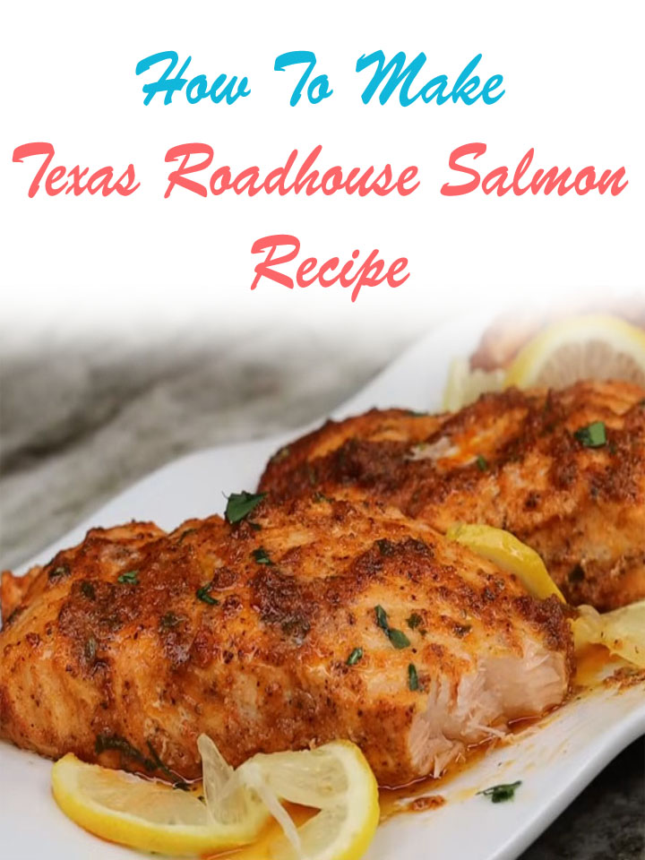 How To Make Texas Roadhouse Salmon