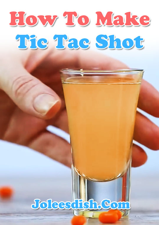 How To Make Tic Tac Shot