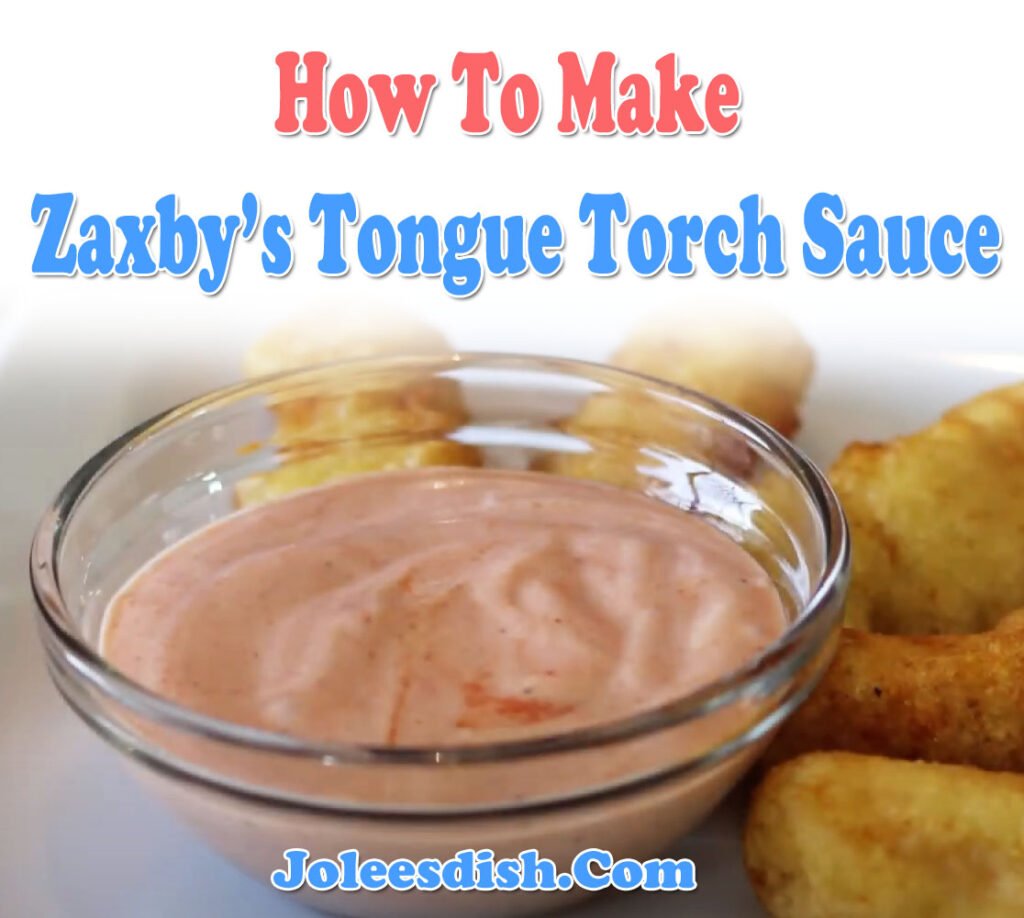 How To Make Zaxby’s Tongue Torch Sauce Recipe
