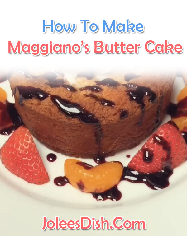 How To Make Maggiano’s Butter Cake Recipe
