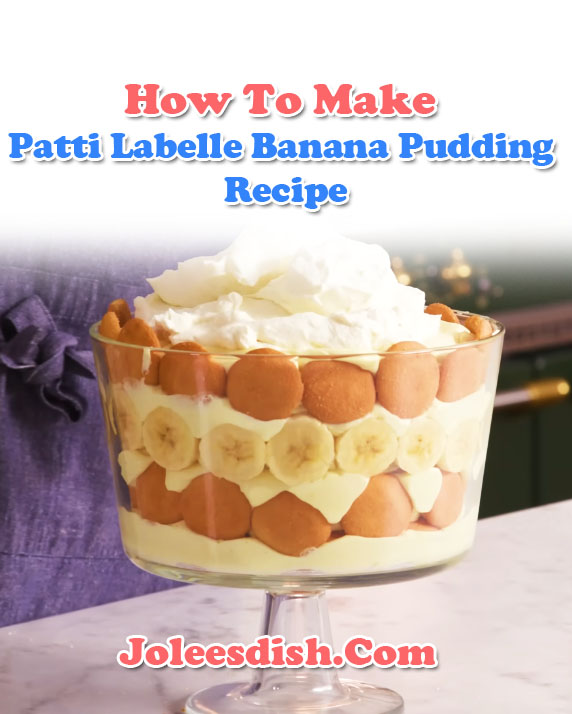 How To Make Patti Labelle Banana Pudding